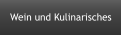 Wein und Kulinarisches