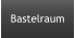 Bastelraum