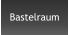 Bastelraum